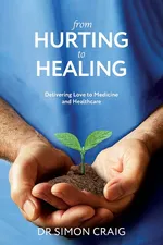 From Hurting to Healing - Simon Craig