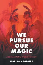 We Pursue Our Magic - Marina Magloire