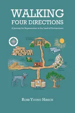 Walking Four Directions - Robb Young Hirsch