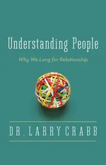 Understanding People - Larry Crabb