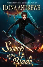 Sweep of the Blade - Ilona Andrews