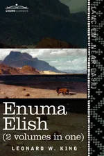 Enuma Elish (2 Volumes in One) - L. W. King