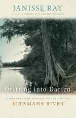 Drifting Into Darien - Janisse Ray