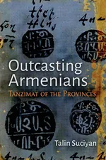 Outcasting Armenians - Talin Suciyan