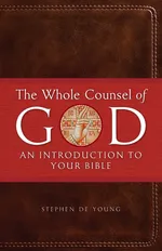 The Whole Counsel of God - Young Stephen De