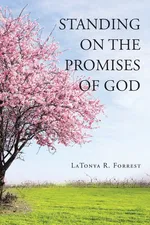 Standing on the Promises of God - LaTonya  R. Forrest