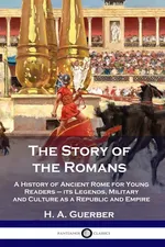 The Story of the Romans - H. A. Guerber