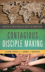 Contagious Disciple Making - David Watson