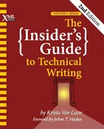 The Insider's Guide to Technical Writing - Laan Krista Van