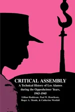 Critical Assembly - Lillian Hoddeson