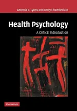 Health Psychology - Antonia C. Lyons