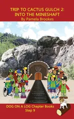 Trip to Cactus Gulch 2 (Into the Mineshaft) Chapter Book - Pamela Brookes