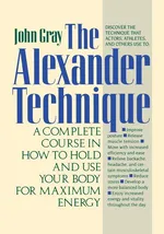 The Alexander Technique - John Gray