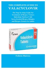 THE COMPLETE GUIDE TO VALACYCLOVIR - Federa Marcos