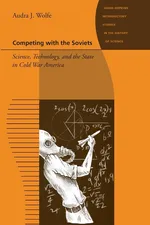 Competing with the Soviets - Audra  J Wolfe