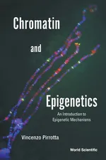 Chromatin and Epigenetics - Pirrotta Vincenzo