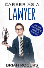 Career As a Lawyer - Brian Rogers