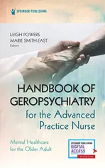 Handbook of Geropsychiatry for the Advanced Practice Nurse - MARIE SMITH-EAST