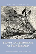 Storms and Shipwrecks of New England - Edward Rowe Snow