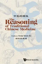 The Reasoning of Traditional Chinese Medicine - Xuan Ke Song