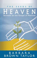 The Seeds of Heaven - Barbara Brown Taylor