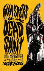 Whispers of the Dead Saint - John Baltisberger