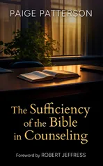 The Sufficiency of the Bible in Counseling - Paige Patterson