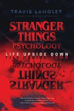 Stranger Things Psychology - Travis Langley