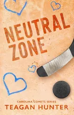 Neutral Zone (Special Edition) - Teagan Hunter