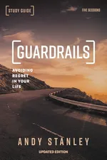 Guardrails Study Guide, Updated Edition - Andy Stanley