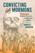 Convicting the Mormons - Janiece Johnson