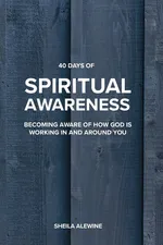 40 Days Of Spiritual Awareness - Sheila K. Alewine