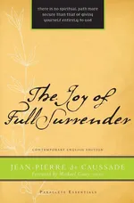 Joy of Full Surrender (Revised) - Caussade Jean Pierre de
