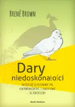 Dary niedoskonałości - Brene Brown