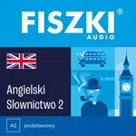 FISZKI audio – angielski – Słownictwo 2 - Patrycja Wojsyk