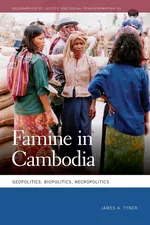 Famine in Cambodia - James A Tyner