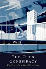 The Open Conspiracy - H. G. Wells