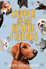 Copper and his Rescue Friends - Pam Atherstone