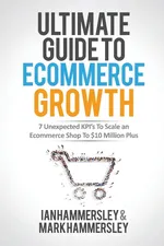 2022 Ultimate Guide To E-commerce Growth - Ian Hammersley