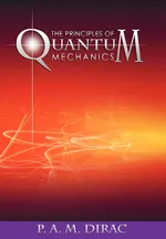 The Principles of Quantum Mechanics - P. A. M. Dirac