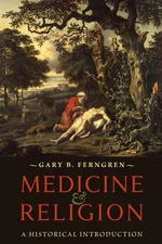 Medicine and Religion - Gary  B Ferngren