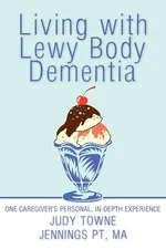 Living with Lewy Body Dementia - Pt Ma Judy Towne Jennings