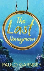The Last Honeymoon - Paulo Garnsey