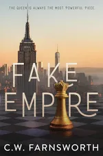Fake Empire - C.W. Farnsworth