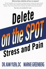 Delete Stress and Pain on the Spot! - Dr. Kam Yuen