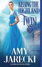 Kissing the Highland Twin - Amy Jarecki