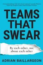 Teams that Swear - Adrian Baillargeon