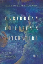 Caribbean Children's Literature, Volume 2 - Betsy Nies