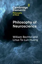 Philosophy of Neuroscience - William Bechtel
