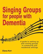 Singing Groups for People with Dementia - Diana Kerr